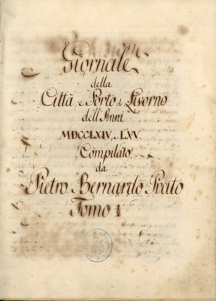 Pietro Bernardo Prato, Giornale della Città e Porto di Livorno, 1764-1813. Biblioteca Labronica "F. D. Guerrazzi" Livorno